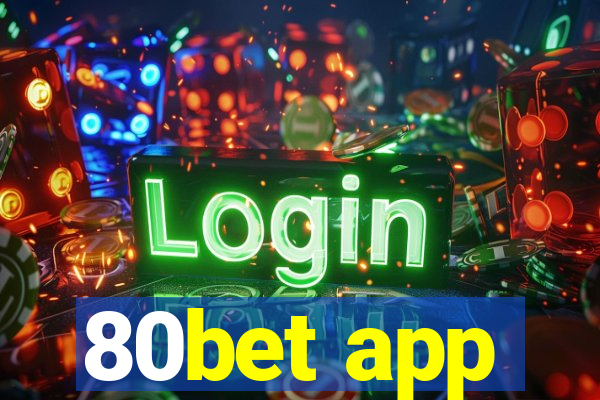 80bet app